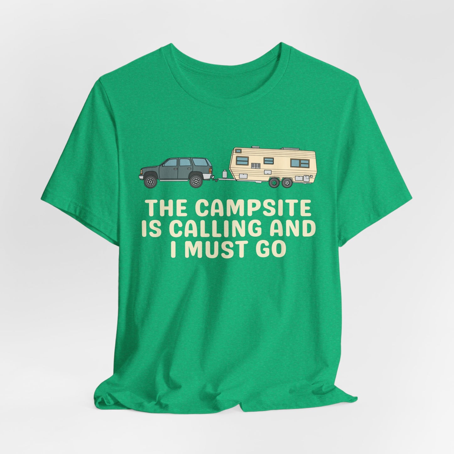 The Campsite is Calling - Unisex Tee
