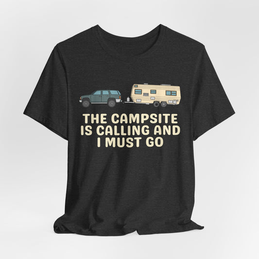 The Campsite is Calling - Unisex Tee
