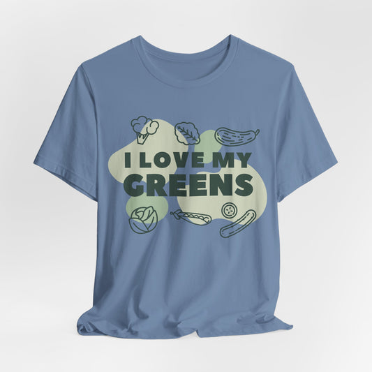 I Love My Greens Tee
