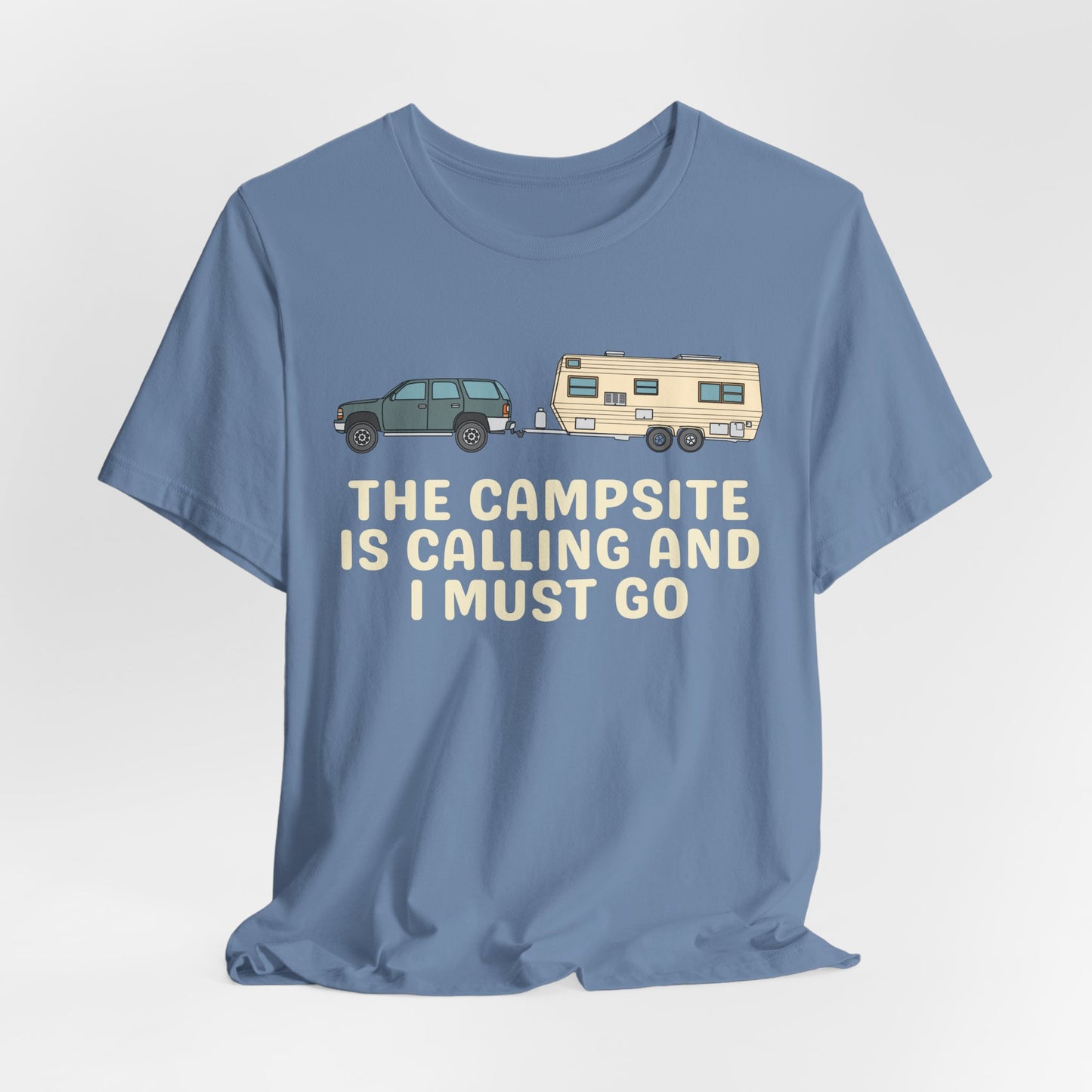 The Campsite is Calling - Unisex Tee
