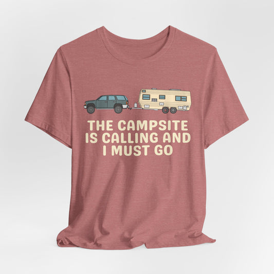 The Campsite is Calling - Unisex Tee
