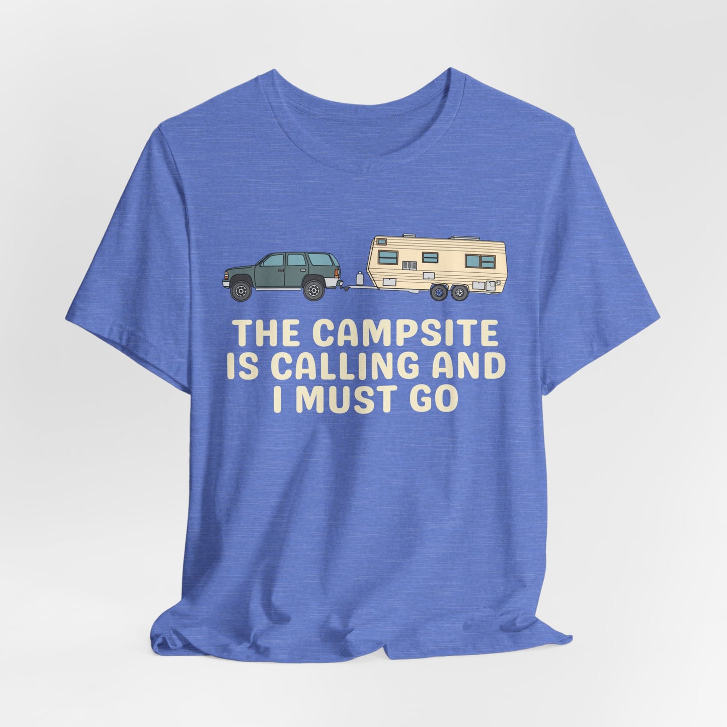 The Campsite is Calling - Unisex Tee