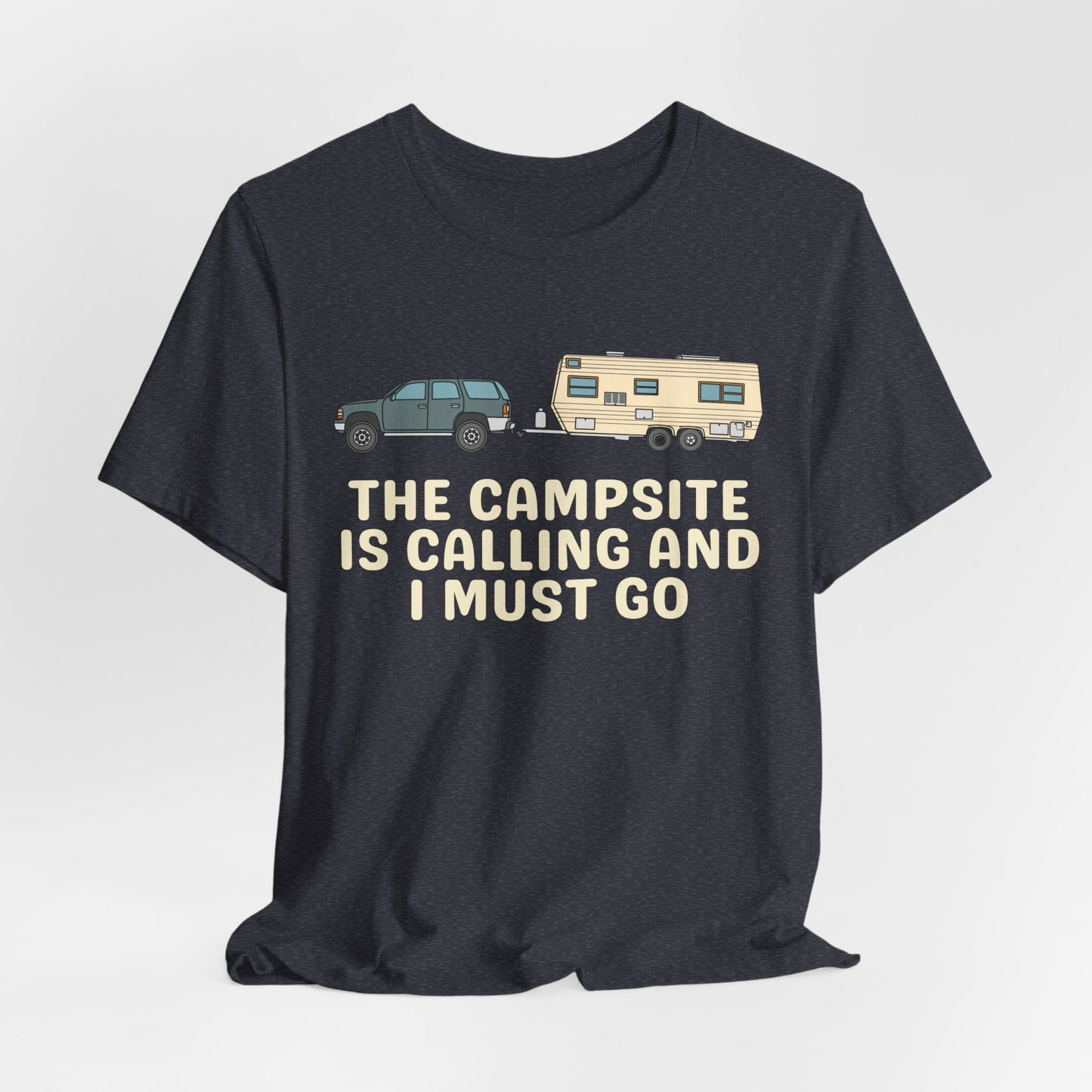 The Campsite is Calling - Unisex Tee